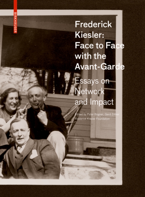 Frederick Kiesler: Face to Face with the Avant-Garde : Essays on Network and Impact, PDF eBook