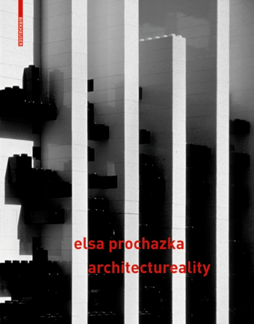 Elsa Prochazka - architectureality : raum & designstrategien / space & designstrategies, Hardback Book