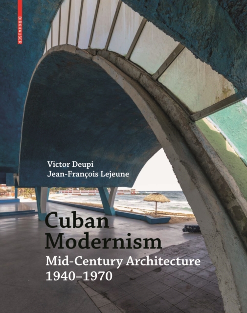 Cuban Modernism : Mid-Century Architecture 1940-1970, PDF eBook