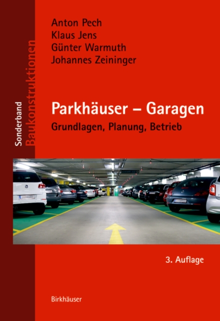 Parkhauser - Garagen : Grundlagen, Planung, Betrieb, Hardback Book