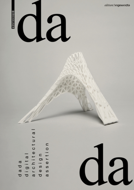 dada - digital architectural design assertion, Paperback / softback Book