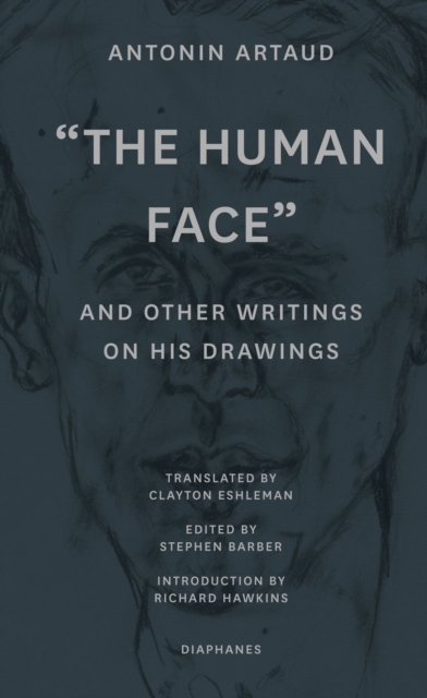 "The Human Face" and Other Writings on His Drawings, Paperback / softback Book