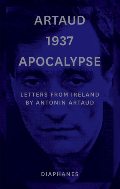 Artaud 1937 Apocalypse : Letters from Ireland, PDF eBook