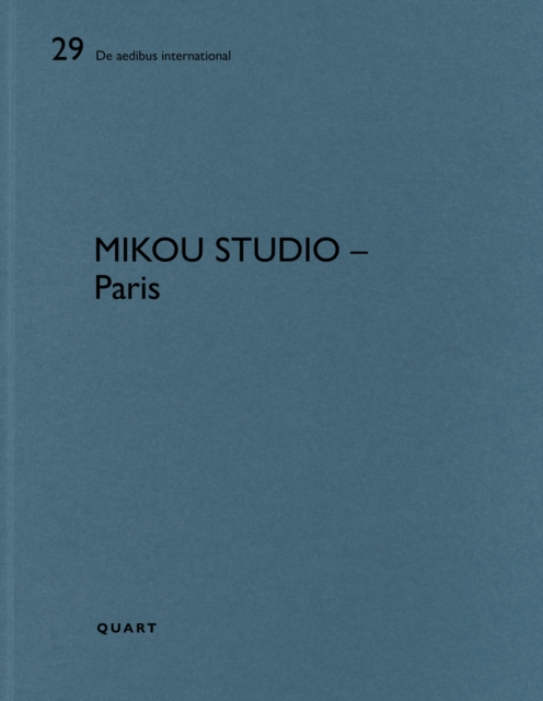 Mikou Studio – Paris : De aedibus international 29, Paperback / softback Book