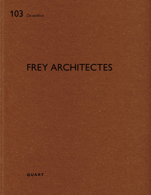 Frey Architectes : De aedibus 103, Paperback / softback Book