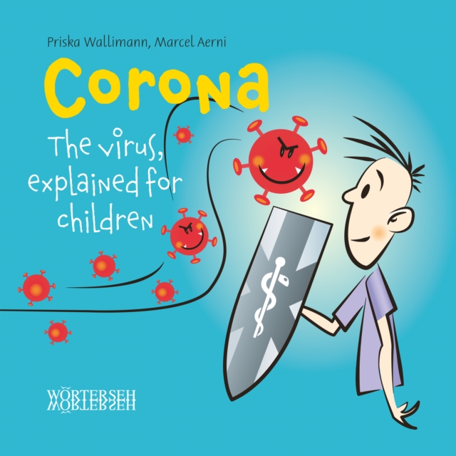 Corona: The virus, explained for children, PDF eBook