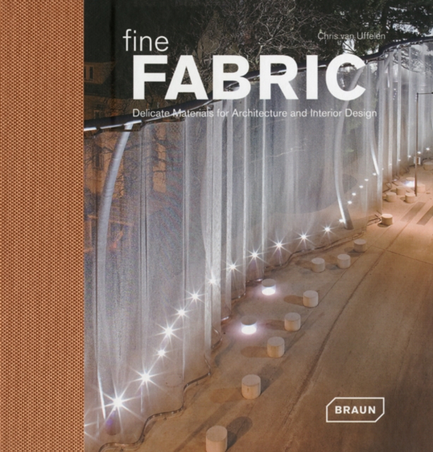 Fine Fabric : Delicate Materials for Architecture and Interior Design, Hardback Book