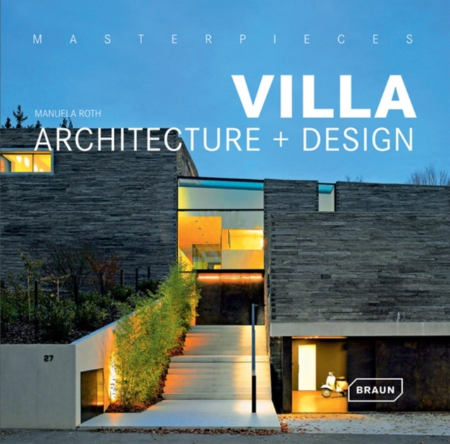 Masterpieces: Villa Architecture + Design, Hardback Book