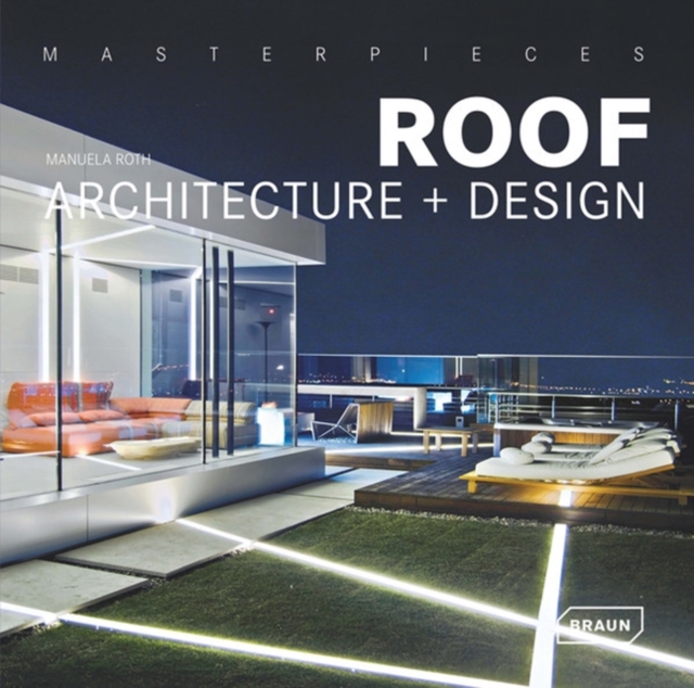 Masterpieces: Roof Architecture + Design, Hardback Book