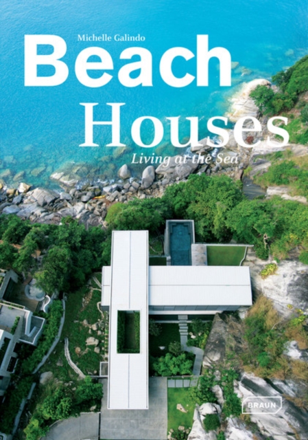 Beach Houses : Living at the Sea, Hardback Book