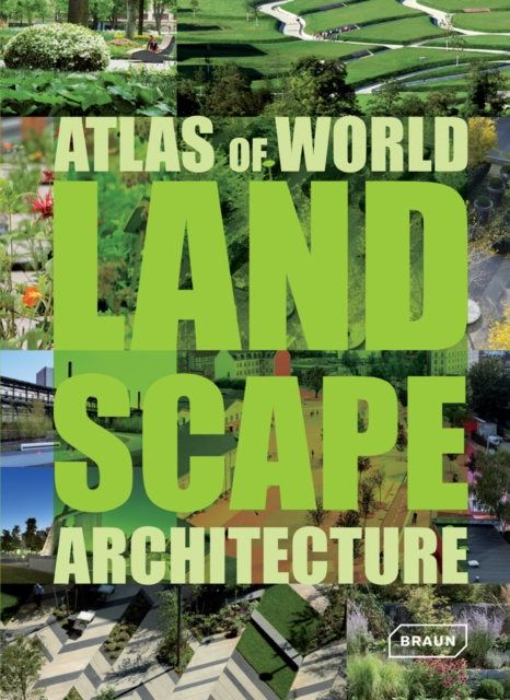 Atlas of World Landscape Architecture, Hardback Book