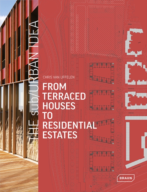 The sub/Urban Idea : From Terraced Houses to Residential Estates, Hardback Book