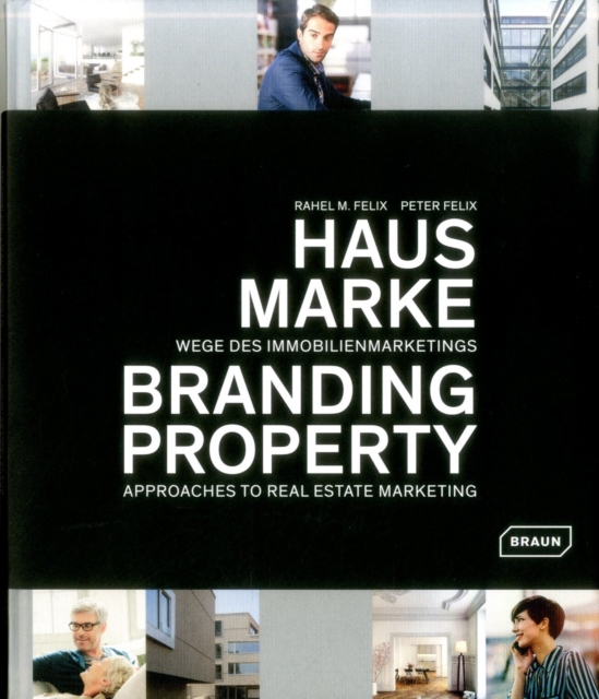 Branding Property : Approaches to Real Estate Marketing, Hardback Book