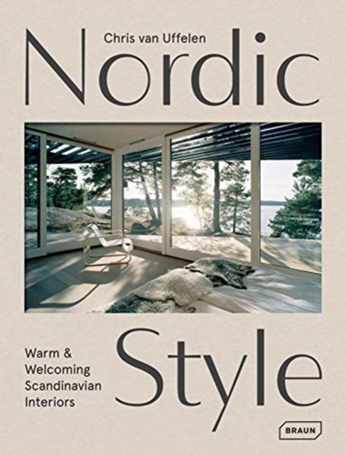 Nordic Style : Warm & Welcoming Scandinavian Interiors, Hardback Book