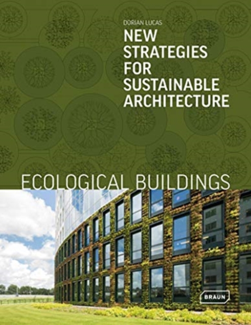 Ecological Buildings : New Strategies for Sustainable Architecture, Hardback Book