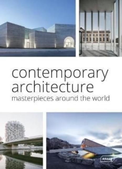 Contemporary Architecture : Masterpieces around the World, Hardback Book