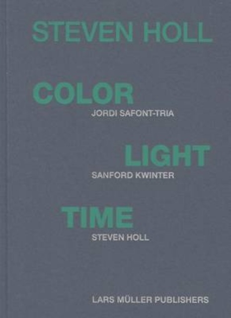 Steven Holl - Color, Light, Time, Hardback Book
