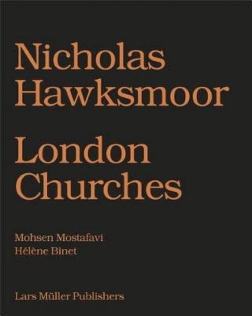 Nicholas Hawksmoor: London Churches, Hardback Book
