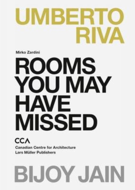 Rooms You May Have Missed: Bijoy Jain, Umberto Riva, Paperback / softback Book