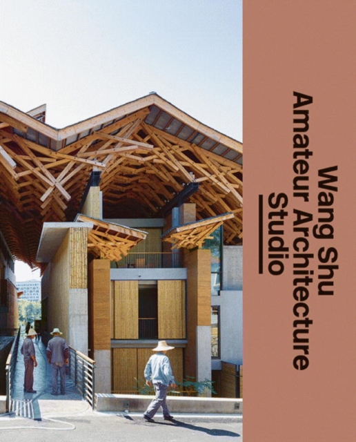 Wang Shu and Amateur Architecture Studio, Paperback / softback Book