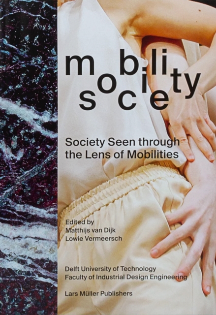 Mobility / Society: Society Seen Through the Lens of Mobilities, Paperback / softback Book