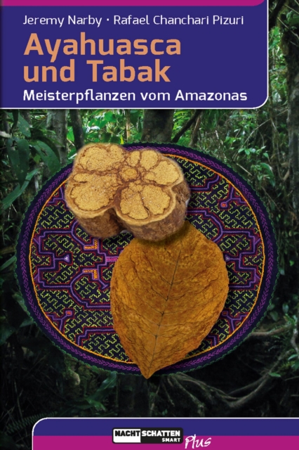 Ayahuasca und Tabak : Meisterpflanzen vom Amazonas, EPUB eBook