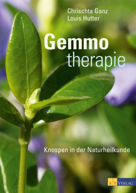 Gemmotherapie : Knospen in der Naturheilkunde, EPUB eBook