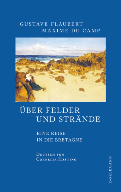 Uber Felder und Strande : Eine Reise in die Bretagne, EPUB eBook