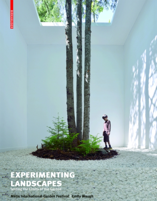 Experimenting Landscapes : Testing the Limits of the Garden, PDF eBook