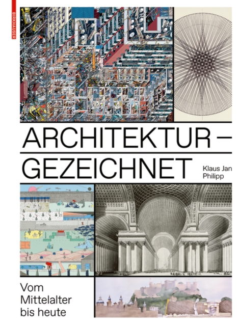 Architektur - gezeichnet : Vom Mittelalter bis heute, Hardback Book
