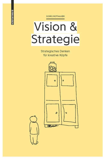 Vision & Strategie : Strategisches Denken fur kreative Kopfe, PDF eBook