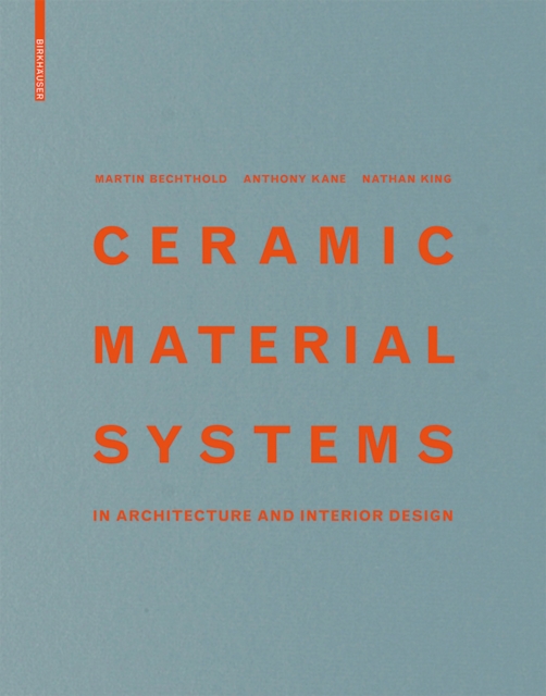 Ceramic Material Systems : in Architecture and Interior Design, Hardback Book
