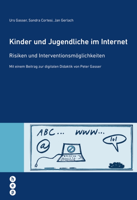 Kinder und Jugendliche im Internet : Risiken und Interventionsmoglichkeiten. Mit einem Beitrag zur digitalen Didaktik, EPUB eBook