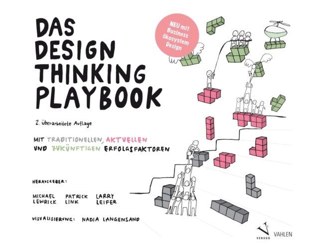 Das Design Thinking Playbook : Mit traditionellen, aktuellen und zukunftigen Erfolgsfaktoren, PDF eBook