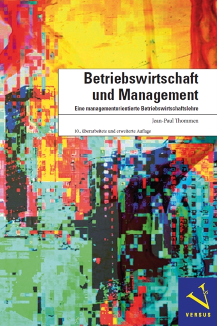 Betriebswirtschaft und Management : Eine managementorientierte Betriebswirtschaftslehre, PDF eBook
