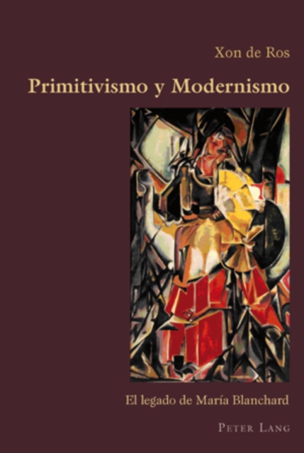 Primitivismo Y Modernismo : El Legado de Maria Blanchard, Paperback / softback Book