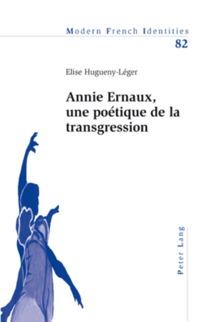 Annie Ernaux, Une Poetique de la Transgression, Paperback / softback Book
