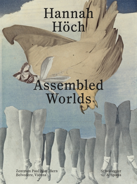 Hannah Hoch : Assembled Worlds, Paperback / softback Book