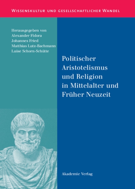 Politischer Aristotelismus und Religion in Mittelalter und Fruher Neuzeit, PDF eBook