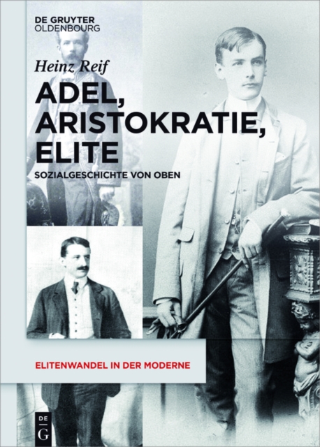 Adel, Aristokratie, Elite : Sozialgeschichte von Oben, PDF eBook