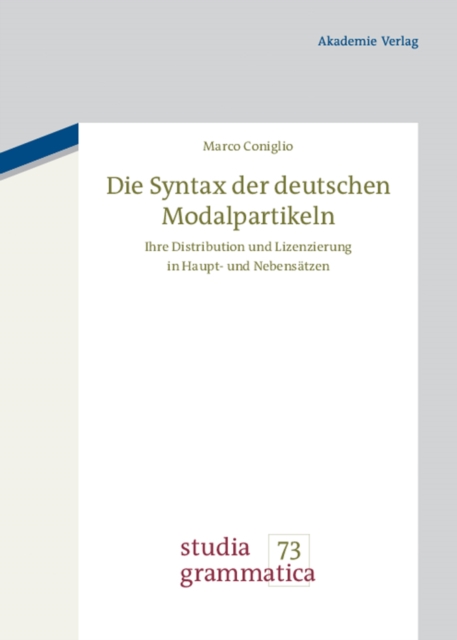 Die Syntax der deutschen Modalpartikeln : Ihre Distribution und Lizenzierung in Haupt- und Nebensatzen, PDF eBook