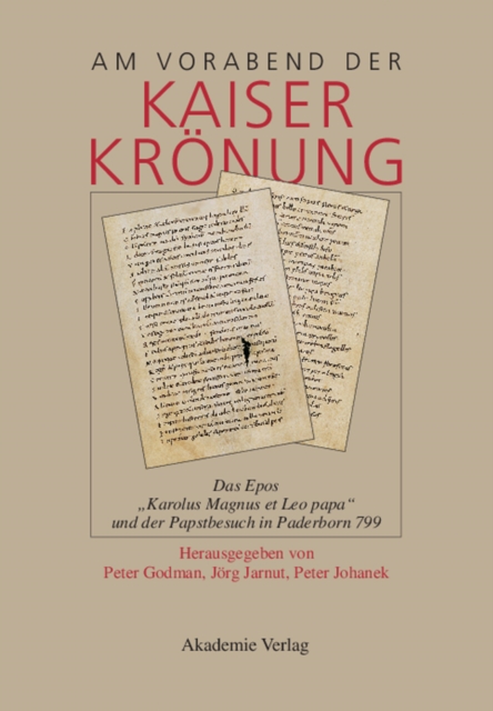 Am Vorabend der Kaiserkronung : Das Epos "Karolus Magnus et Leo papa" und der Papstbesuch in Paderborn 799, PDF eBook