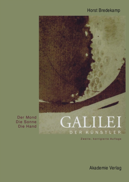 Galilei der Kunstler : Der Mond. Die Sonne. Die Hand., PDF eBook