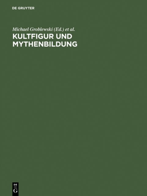 Kultfigur und Mythenbildung : Das Bild vom Kunstler und sein Werk in der zeitgenossischen Kunst, PDF eBook