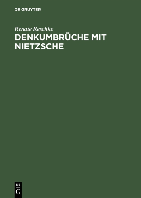 Denkumbruche mit Nietzsche : Zur anspornenden Verachtung der Zeit, PDF eBook