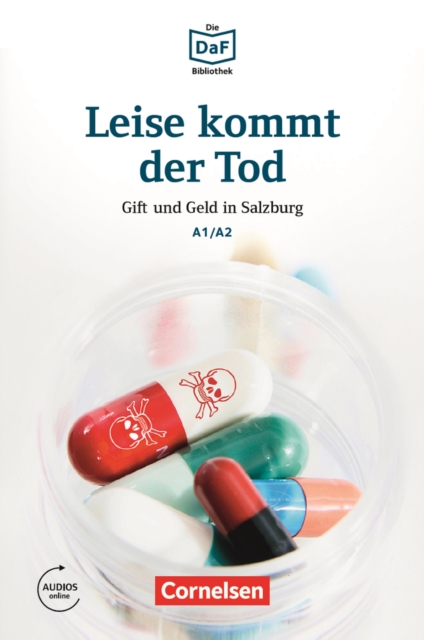 Die DaF-Bibliothek / A1/A2 - Leise kommt der Tod : Gift und Geld in Salzburg. Lekture. Mit Audios online, EPUB eBook