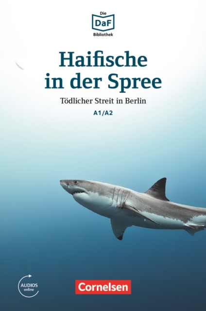 Die DaF-Bibliothek / A1/A2 - Haifische in der Spree : Todlicher Streit in Berlin, EPUB eBook