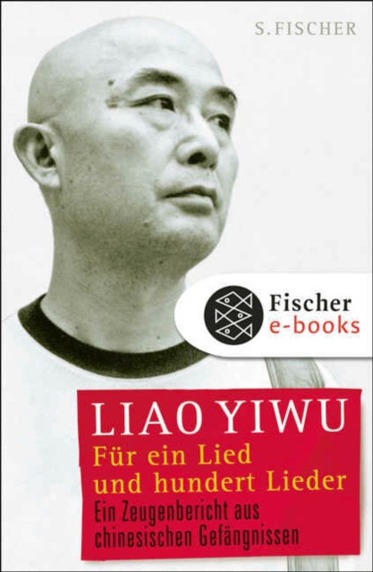 Fur ein Lied und hundert Lieder : Ein Zeugenbericht aus chinesischen Gefangnissen, EPUB eBook