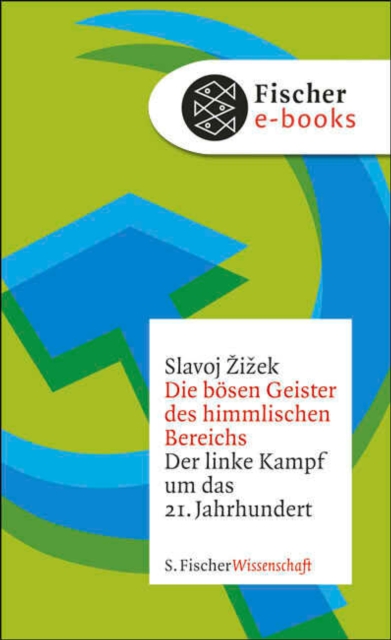 Die bosen Geister des himmlischen Bereichs : Der linke Kampf um das 21. Jahrhundert, EPUB eBook