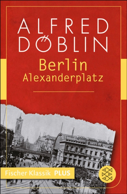 Berlin Alexanderplatz : Die Geschichte vom Franz Biberkopf, EPUB eBook